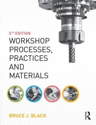Workshop Processes, Practices and Materials - Bruce Black - cover
