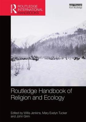 Routledge Handbook of Religion and Ecology - cover