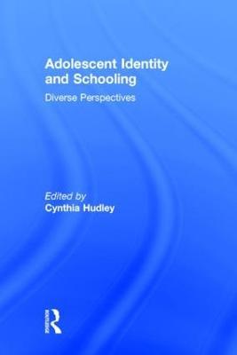 Adolescent Identity and Schooling: Diverse Perspectives - cover