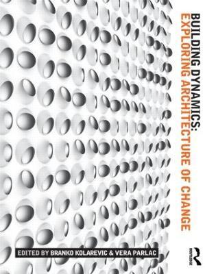 Building Dynamics: Exploring Architecture of Change - cover
