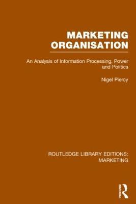 Marketing Organisation (RLE Marketing) - Nigel Piercy - cover