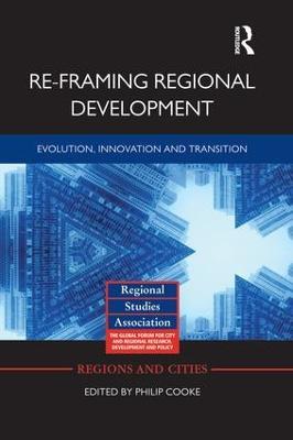Re-framing Regional Development: Evolution, Innovation and Transition - cover