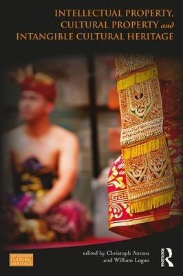 Intellectual Property, Cultural Property and Intangible Cultural Heritage - cover