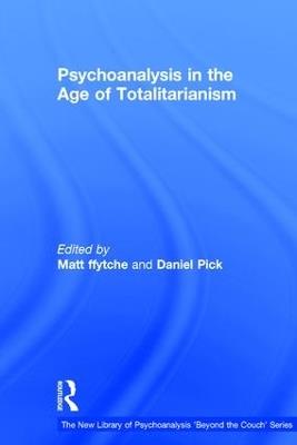 Psychoanalysis in the Age of Totalitarianism - cover
