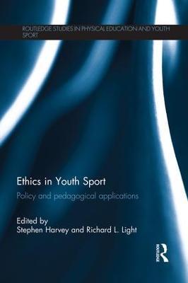 Ethics in Youth Sport: Policy and Pedagogical Applications - cover