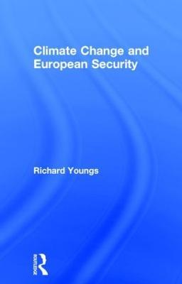 Climate Change and European Security - Richard Youngs - cover