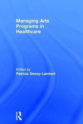 Managing Arts Programs in Healthcare - cover