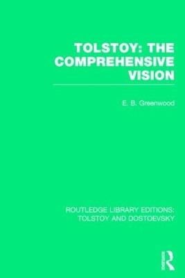 Tolstoy: The Comprehensive Vision - E.B. Greenwood - cover