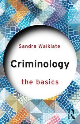 Criminology: The Basics - Sandra Walklate - cover