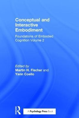 Conceptual and Interactive Embodiment: Foundations of Embodied Cognition Volume 2 - cover