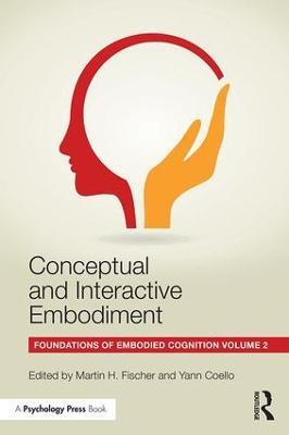 Conceptual and Interactive Embodiment: Foundations of Embodied Cognition Volume 2 - cover