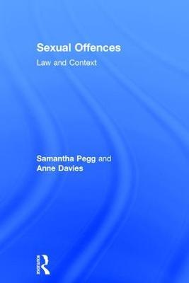 Sexual Offences: Law and Context - Samantha Pegg,Anne Davies - cover
