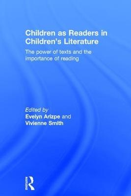 Children as Readers in Children's Literature: The power of texts and the importance of reading - cover