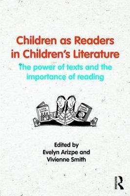Children as Readers in Children's Literature: The power of texts and the importance of reading - cover