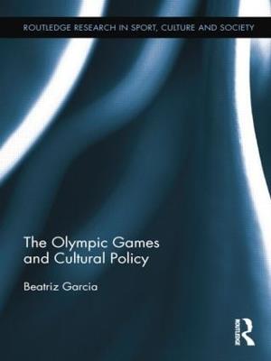 The Olympic Games and Cultural Policy - Beatriz Garcia - cover