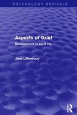 Aspects of Grief: Bereavement in Adult Life