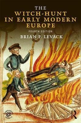 The Witch-Hunt in Early Modern Europe - Brian P. Levack - cover