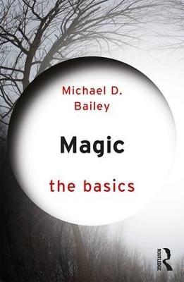 Magic: The Basics - Michael D. Bailey - cover