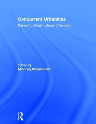 Concurrent Urbanities: Designing Infrastructures of Inclusion - cover