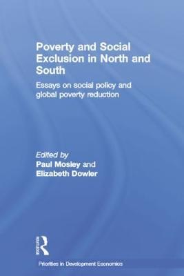 Poverty and Exclusion in North and South: Essays on Social Policy and Global Poverty Reduction - cover