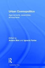 Urban Cosmopolitics: Agencements, assemblies, atmospheres