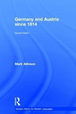 Germany and Austria since 1814 - Mark Allinson - cover