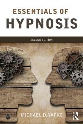 Essentials of Hypnosis - Michael D. Yapko - cover