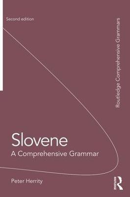 Slovene: A Comprehensive Grammar - Peter Herrity - cover