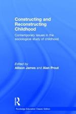 Constructing and Reconstructing Childhood: Contemporary issues in the sociological study of childhood