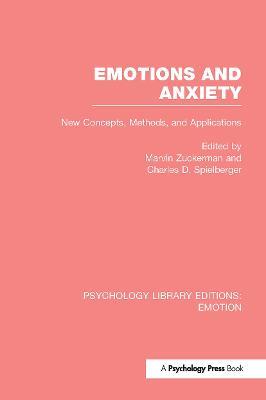 Emotions and Anxiety (PLE: Emotion): New Concepts, Methods, and Applications - cover