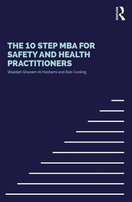 The 10 Step MBA for Safety and Health Practitioners - Waddah S Ghanem Al Hashmi,Rob Cooling - cover