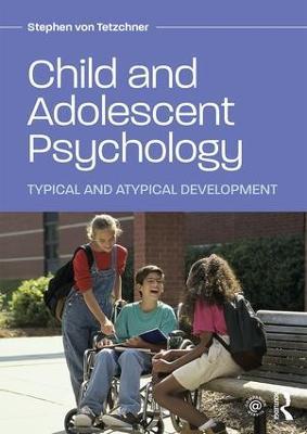 Child and Adolescent Psychology: Typical and Atypical Development - Stephen von Tetzchner - cover