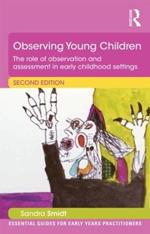 Observing Young Children: The role of observation and assessment in early childhood settings