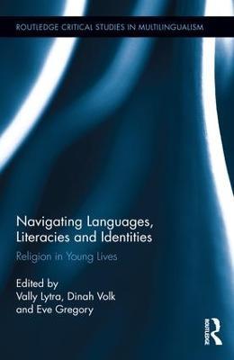 Navigating Languages, Literacies and Identities: Religion in Young Lives - cover