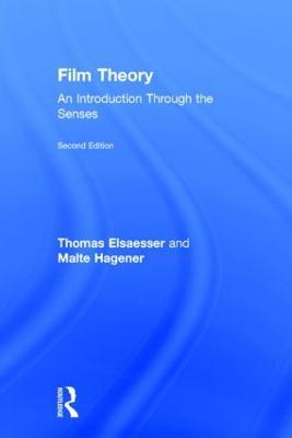 Film Theory: An Introduction through the Senses - Thomas Elsaesser,Malte Hagener - cover