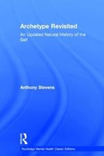 Archetype Revisited: An Updated Natural History of the Self