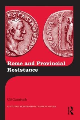 Rome and Provincial Resistance - Gil Gambash - cover