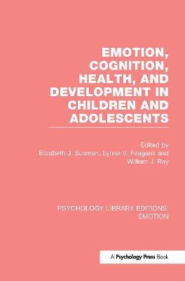 Emotion, Cognition, Health, and Development in Children and Adolescents (PLE: Emotion) - cover