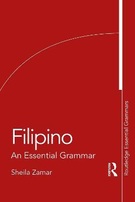 Filipino: An Essential Grammar - Maria Sheila Zamar - cover
