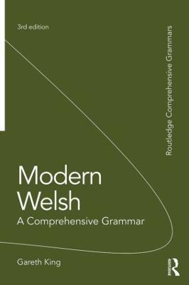 Modern Welsh: A Comprehensive Grammar - Gareth King - cover