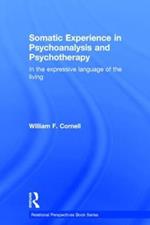 Somatic Experience in Psychoanalysis and Psychotherapy: In the expressive language of the living