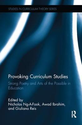 Provoking Curriculum Studies: Strong Poetry and Arts of the Possible in Education - cover