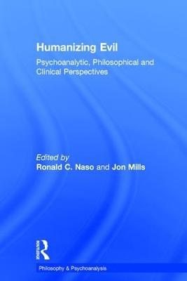 Humanizing Evil: Psychoanalytic, Philosophical and Clinical Perspectives - cover