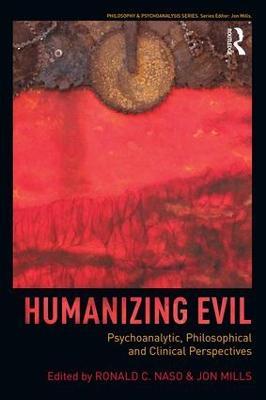 Humanizing Evil: Psychoanalytic, Philosophical and Clinical Perspectives - cover