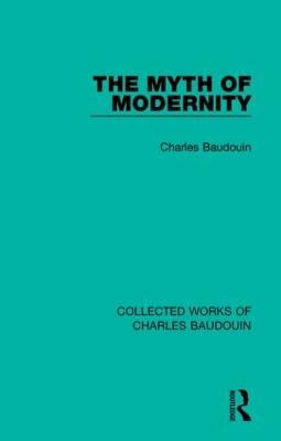 The Myth of Modernity - Charles Baudouin - cover