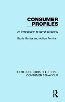Consumer Profiles (RLE Consumer Behaviour): An introduction to psychographics - Barrie Gunter,Adrian Furnham - cover