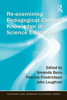 Re-examining Pedagogical Content Knowledge in Science Education - cover