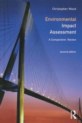 Environmental Impact Assessment: A Comparative Review - Chris Wood - cover