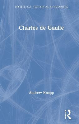 Charles de Gaulle - Andrew Knapp - cover