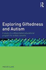 Exploring Giftedness and Autism: A study of a differentiated educational program for autistic savants
